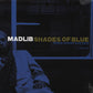 MADLIB - SHADES OF BLUE: MADLIB INVADES BLUE NOTE (2LP) VINYL