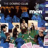 MEN THEY COULDNT HANG - THE DOMINO CLUB (USED VINYL 1990 U.K. M- M-)