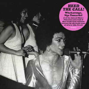 VARIOUS ARTISTS - HEED THE CALL! NEW ZEALAND SOUL, FUNK AND DISCO FROM 1973 - 1983