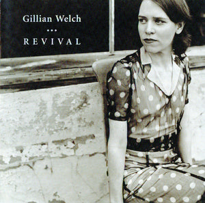 GILLIAN WELCH - REVIVAL CD