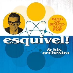 ESQUIVEL & HIS ORCHESTRA - KING OF SPACE-AGE POP (COLOURED) VINYL