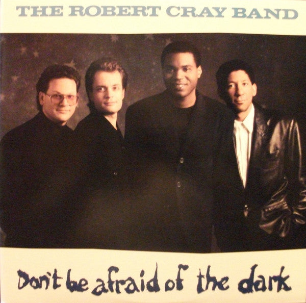 ROBERT CRAY BAND - DON'T BE AFRAID OF THE DARK (USED VINYL 1988 AUS M-/M-)