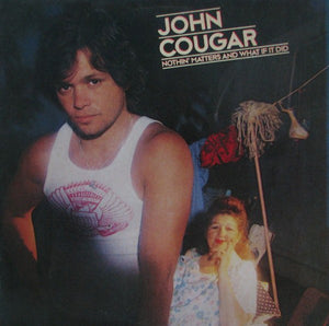 JOHN COUGAR - NOTHIN' MATTERS AND WHAT IF I DID (UNPLAYED VINYL)