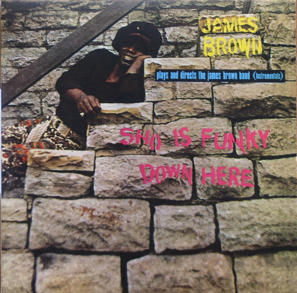 JAMES BROWN - SHO IS FUNKY DOWN HERE VINYL