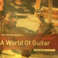 VARIOUS - THE ROUGH GUIDE TO A WORLD OF GUITARS VINYL