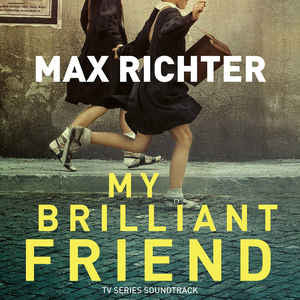MAX RICHTER - MY BRILLIANT FRIEND ORIGINAL SOUNDTRACK (2LP) VINYL