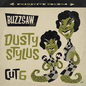 VARIOUS ARTISTS - BUZZSAW JOINT - DUSTY STYLUS CUT 6 VINYL