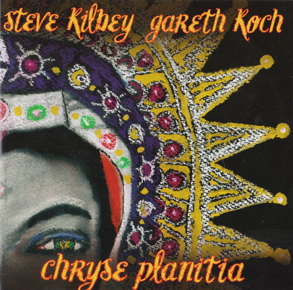 STEVE KILBEY & GARETH KOCH ‎- CHRYSE PLANITIA CD