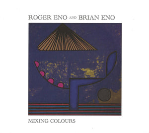ROGER ENO & BRIAN ENO - MIXING COLOURS CD