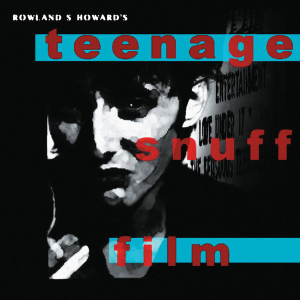 ROWLAND S. HOWARD - TEENAGE SNUFF FILM (AQUA/BLACK SPECKLED FREE POSTER 2LP) VINYL