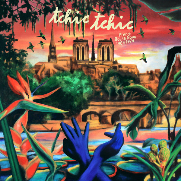 VARIOUS - TCHIC TCHIC: FRENCH BOSSA NOVA 1963-1974 (2LP) VINYL