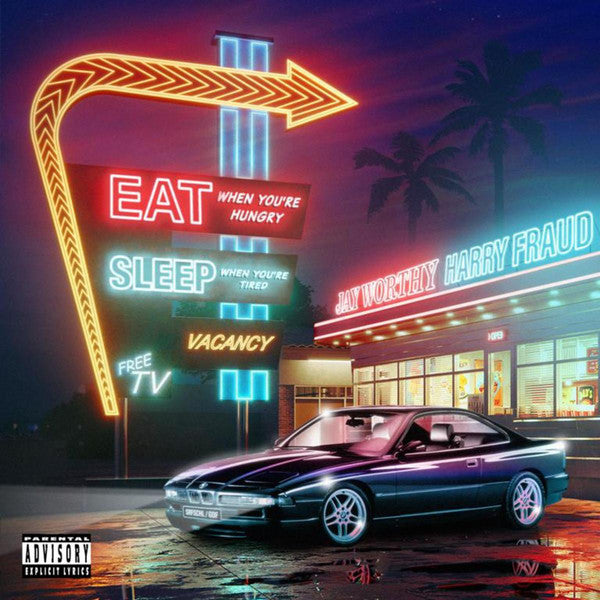 JAY WORTHY & HARRY FRAUD - EAT WHEN YOU'RE HUNGRY, SLEEP WHEN YOU'RE TIRED VINYL