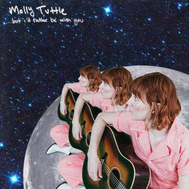 MOLLY TUTTLE - ...BUT I'D RATHER BE WITH YOU VINYL