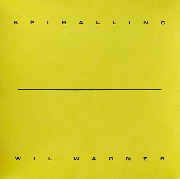 WIL WAGNER - SPIRALLING (CLEAR) VINYL