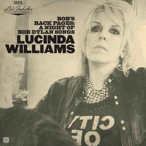 LUCINDA WILLIAMS - BOB'S BACK PAGES: A NIGHT OF BOB DYLAN SONGS VINYL