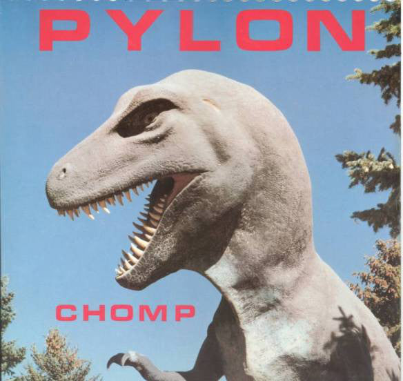 PYLON - CHOMP VINYL