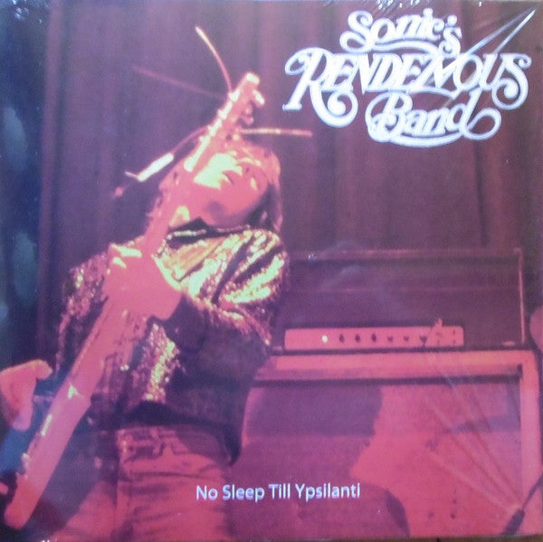 SONIC'S RENDEZVOUS BAND - NO SLEEP TILL YPSILANTI VINYL