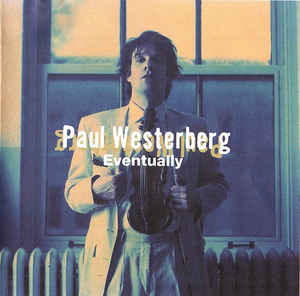 PAUL WESTERBERG - EVENTUALLY VINYL