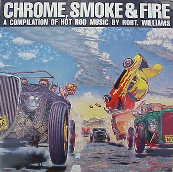 VARIOUS - CHROME SMOKE & FIRE: A COMPILATION OF HOT ROD MUSIC BY ROBT. WILLIAMS (PICTURE DISC 2LP) (USED VINYL 1991 UK M-/EX+)
