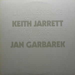 KEITH JARRETT & JAN GARBAREK - LUMINESSENCE (USED VINYL 1975 US M-/VG+)