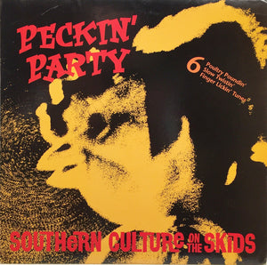 SOUTHERN CULTURE ON THE SKIDS - PECKIN' PARTY (10") VINYL
