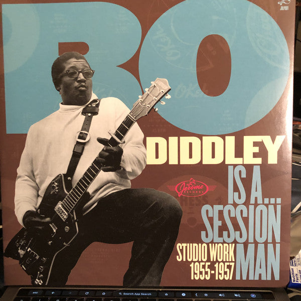 BO DIDDLEY - IS A ... SESSION MAN: STUDIO WORK 1955-1957 VINYL