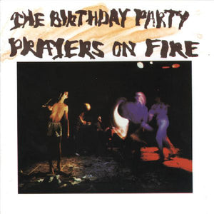 BIRTHDAY PARTY - PRAYERS ON FIRE (USED VINYL 1981 UK EX+/EX)