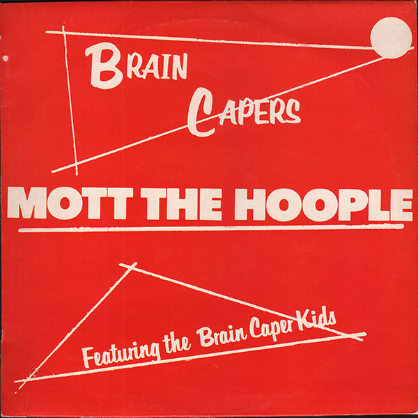 MOTT THE HOOPLE - BRAIN CAPERS VINYL
