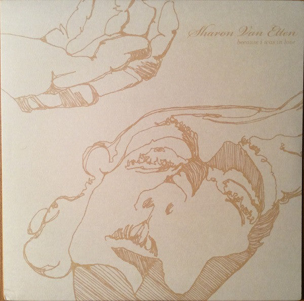 SHARON VAN ETTEN - BECAUSE I WAS IN LOVE VINYL