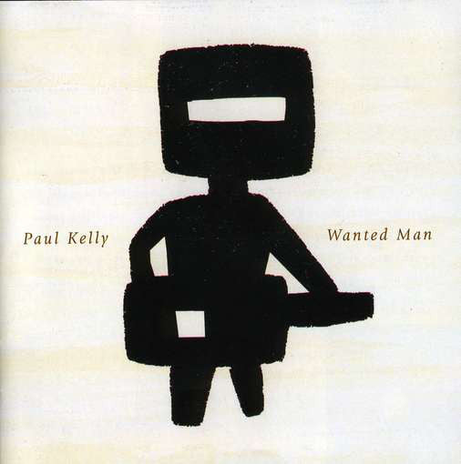PAUL KELLY - WANTED MAN VINYL