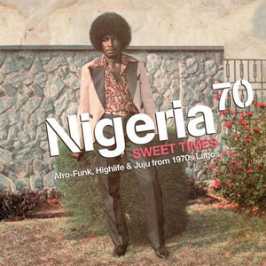 VARIOUS ARTISTS - NIGERIA 70: SWEET TIMES (2LP) VINYL