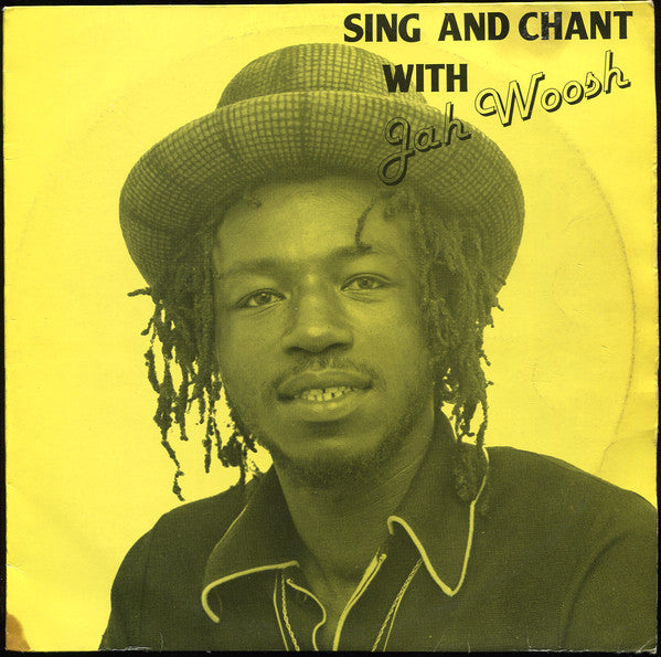 JAH WOOSH - SING AND CHANT WITH JAH WOOSH (USED VINYL 1982 UK M-/EX+)