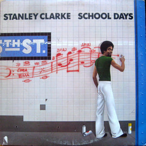 STANLEY CLARKE - SCHOOL DAYS (USED VINYL AUS M-/M-)
