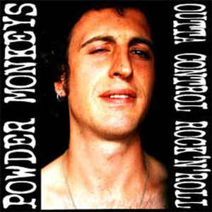 POWDER MONKEYS - OUTTA CONTROL ROCK'N'ROLL VINYL