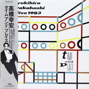 YUKIHIRO TAKAHASHI - TIME AND PLACE (USED VINYL 1984 JAPAN M-/EX)