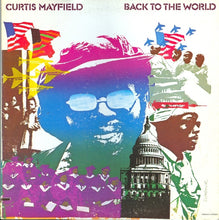 Load image into Gallery viewer, CURTIS MAYFIELD - BACK TO THE WORLD VINYL
