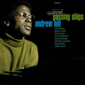 ANDREW HILL - PASSING SHIPS (2LP) VINYL