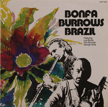 Load image into Gallery viewer, DON BURROWS &amp; LUIZ BONFA - BONFA BURROWS BRAZIL (USED VINYL 1980 AUS M-/M-)
