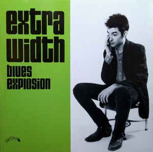 JON SPENCER BLUES EXPLOSION - EXTRA WIDTH VINYL