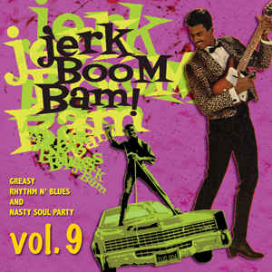 VARIOUS ARTISTS - THE JERK BOOM BAM! VOL. 9 VINYL