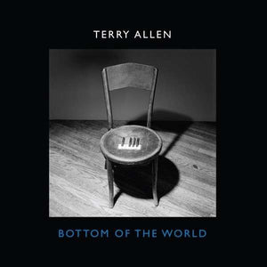 TERRY ALLEN - BOTTOM OF THE WORLD CD