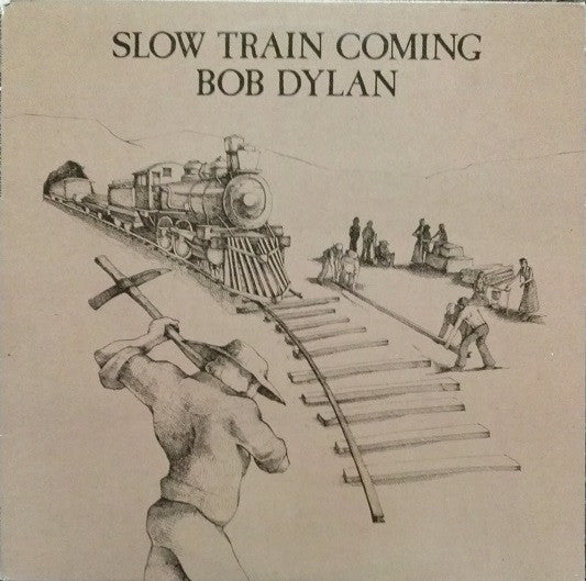 BOB DYLAN - SLOW TRAIN COMING VINYL