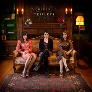HADEN TRIPLETS - THE HADEN TRIPLETS VINYL