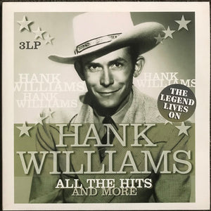 HANK WILLIAMS - ALL THE HITS AND MORE (3LP) VINYL