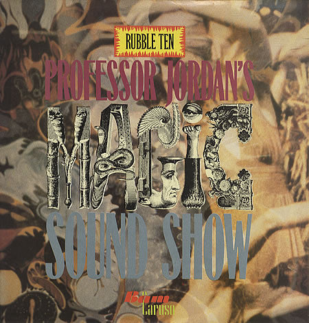 VARIOUS ARTISTS - RUBBLE TEN (PROFESSOR JORDAN'S MAGIC SOUND SHOW) VINYL