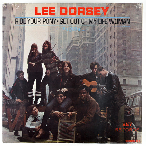 LEE DORSEY - RIDE MY PONY/GET OUT OF MY LIFE, WOMAN VINYL