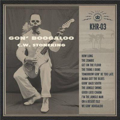 C.W. STONEKING - GON' BOOGALOO VINYL