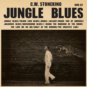 C.W. STONEKING - JUNGLE BLUES VINYL