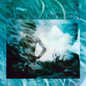 CAN - FLOW MOTION VINYL