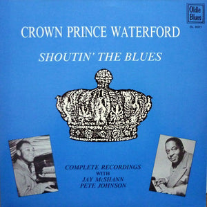 CROWN PRINCE WATERFORD - SHOUTIN' THE BLUES (USED VINYL 1985 HOLLAND EX+/EX+)